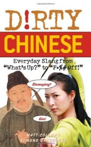 Download Dirty Chinese: Everyday Slang from (Dirty Everyday Slang) pdf, epub, ebook