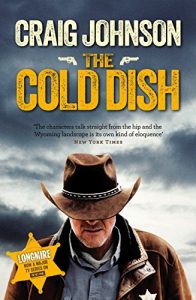 Download The Cold Dish (Walt Longmire Book 1) pdf, epub, ebook