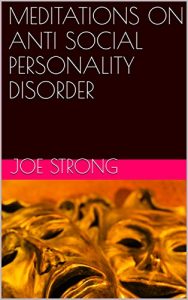 Download MEDITATIONS ON ANTI SOCIAL PERSONALITY DISORDER pdf, epub, ebook