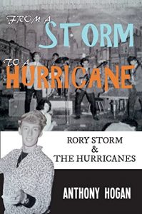 Download From a Storm to a Hurricane: Rory Storm & The Hurricanes pdf, epub, ebook