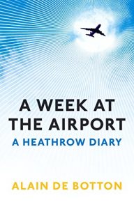 Download A Week at the Airport: A Heathrow Diary pdf, epub, ebook