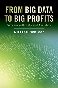 Download From Big Data to Big Profits: Success with Data and Analytics pdf, epub, ebook