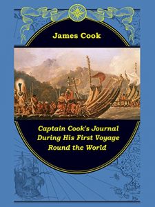 Download Captain Cook’s Journal During His First Voyage Round the World (illustrated) pdf, epub, ebook