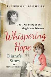 Download Whispering Hope – Diane’s Story: The True Story of the Magdalene Women pdf, epub, ebook