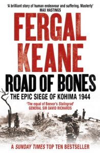 Download Road of Bones: The Siege of Kohima 1944 – The Epic Story of the Last Great Stand of Empire pdf, epub, ebook