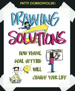 Download Drawing Solutions: How Visual Goal Setting Will Change Your Life pdf, epub, ebook