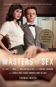 Download Masters of Sex: The Life and Times of William Masters and Virginia Johnson, the Couple Who Taught America How to Love pdf, epub, ebook