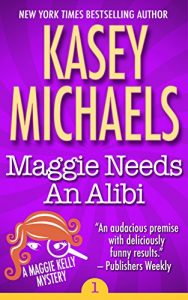 Download Maggie Needs An Alibi (Maggie Kelly Mystery Book 1) pdf, epub, ebook