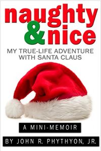 Download Naughty & Nice: My True-Life Adventure with Santa Claus (True-Life Adventures) pdf, epub, ebook