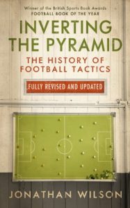 Download Inverting the Pyramid: The History of Football Tactics pdf, epub, ebook