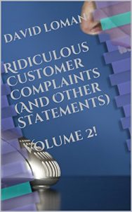 Download Ridiculous Customer Complaints (And Other Statements) Volume 2! pdf, epub, ebook