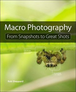 Download Macro Photography: From Snapshots to Great Shots pdf, epub, ebook
