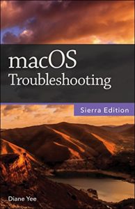 Download macOS Troubleshooting, Sierra Edition pdf, epub, ebook