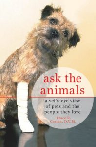 Download Ask the Animals: A Vet’s-Eye View of Pets and the People They Love pdf, epub, ebook