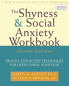 Download The Shyness and Social Anxiety Workbook: Proven, Step-by-Step Techniques for Overcoming your Fear pdf, epub, ebook