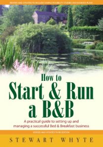 Download How To Start And Run a B&B 3rd Edition: A practical guide to setting up and managing a successful Bed & Breakfast business pdf, epub, ebook