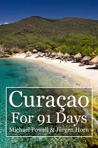 Download Curacao For 91 Days pdf, epub, ebook