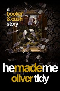 Download He Made Me (Booker & Cash Book 2) pdf, epub, ebook