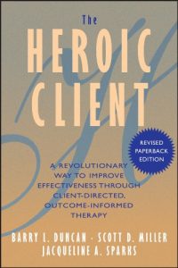 Download The Heroic Client: A Revolutionary Way to Improve Effectiveness Through Client-Directed, Outcome-Informed Therapy pdf, epub, ebook