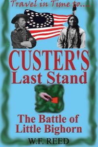 Download Custer’s Last Stand: The Battle of Little Bighorn (Travel in Time to…. Book 3) pdf, epub, ebook