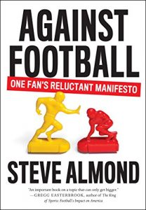 Download Against Football: One Fan’s Reluctant Manifesto pdf, epub, ebook