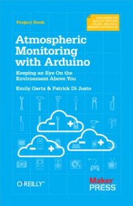 Download Atmospheric Monitoring with Arduino: Building Simple Devices to Collect Data About the Environment pdf, epub, ebook