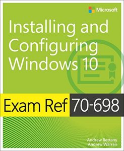 Download Exam Ref 70-698 Installing and Configuring Windows 10 pdf, epub, ebook