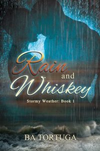 Download Rain and Whiskey (Stormy Weather Book 1) pdf, epub, ebook