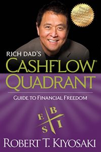 Download Rich Dad’s CASHFLOW Quadrant: Rich Dad’s Guide to Financial Freedom pdf, epub, ebook