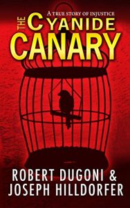 Download The Cyanide Canary: A True Story of Injustice pdf, epub, ebook