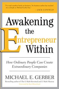 Download Awakening the Entrepreneur Within: How Ordinary People Can Create Extraordinary Companies pdf, epub, ebook