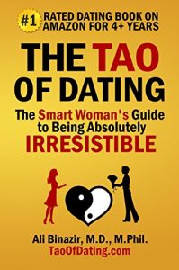 Download The Tao of Dating: The Smart Woman’s Guide to Being Absolutely Irresistible pdf, epub, ebook