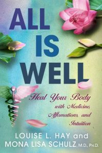 Download All Is Well: Heal Your Body with Medicine, Affirmations, and Intuition pdf, epub, ebook