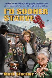 Download I’d Sooner Starve! (The story of a hapless restaurant owner) pdf, epub, ebook