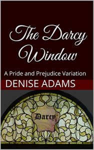 Download The Darcy Window: A Pride and Prejudice Variation pdf, epub, ebook