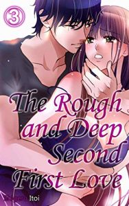 Download The Rough and Deep Second First Love Vol.3 (TL Manga) pdf, epub, ebook