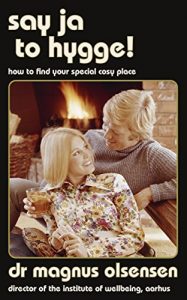 Download Say Ja to Hygge!: A parody: How to find your special cosy place pdf, epub, ebook
