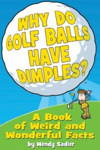 Download Why Do Golf Balls Have Dimples? A Book of Weird and Wonderful Science Facts pdf, epub, ebook