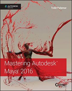 Download Mastering Autodesk Maya 2016: Autodesk Official Press pdf, epub, ebook