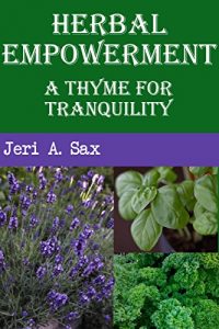 Download Herbal Empowerment: A Thyme for Tranquility pdf, epub, ebook