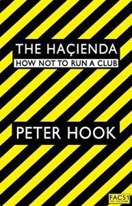 Download The Hacienda: How Not to Run a Club pdf, epub, ebook