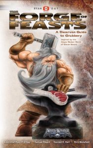 Download The Forge of Feasts: A Dwarven Guide to Grubbery pdf, epub, ebook