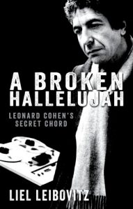 Download A Broken Hallelujah: Leonard Cohen’s Secret Chord pdf, epub, ebook