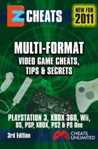 Download EZ Cheats  Tips and Secrets: For PS3, Xbox 360, Wii, DS, PSP, PS2, Xbox and Playstation. 3rd Edition. pdf, epub, ebook