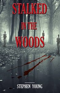 Download STALKED IN THE WOODS: Creepy True Stories.: creepy tales of scary encounters in the woods. pdf, epub, ebook