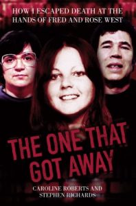 Download The One That Got Away – My Life Living with Fred and Rose West pdf, epub, ebook