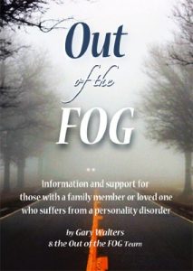 Download Out of the FOG: Information & Support for those with a Family Member or Loved One who Suffers From a Personality Disorder pdf, epub, ebook