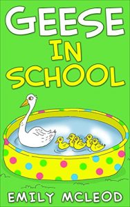 Download Kids Book: Geese in School (Kids Picture Book and Kids Book About Nature) pdf, epub, ebook