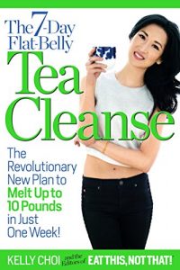 Download The 7-Day Flat-Belly Tea Cleanse: The Revolutionary New Plan to Melt Up to 10 Pounds of Fat in Just One Week! pdf, epub, ebook