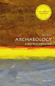 Download Archaeology: A Very Short Introduction (Very Short Introductions) pdf, epub, ebook